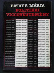 Ember Mária-Politikai viccgyűjtemény (1989)