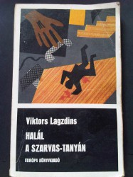 Viktors Lagzdins-Halál a Szarvas-tanyán (1982)