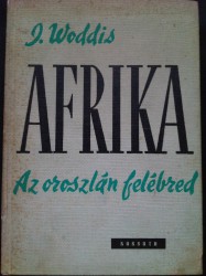 J. Woddis-Afrika: Az oroszlán felébred (1963)