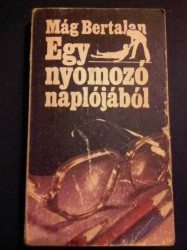 Mág Bertalan-Egy nyomozó naplójából (1986)