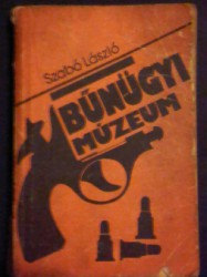 Szabó László-Bűnügyi múzeum (1968)