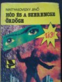 Mattysowszky Jenő-Hód és a szerencse ördöge (1990)