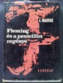 A. Maurois-Fleming és a penicillin regénye (1962)