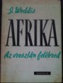 J. Woddis-Afrika: Az oroszlán felébred (1963)