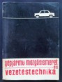 Gépjármű mozgásismeret és vezetéstechnika (1970)