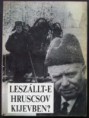 Leszállt-e Hruscsov Kijevben? (?)